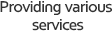 Providing various services